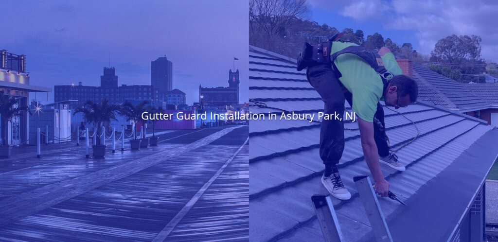 Gutter Guard Installation in Asbury Park, NJ