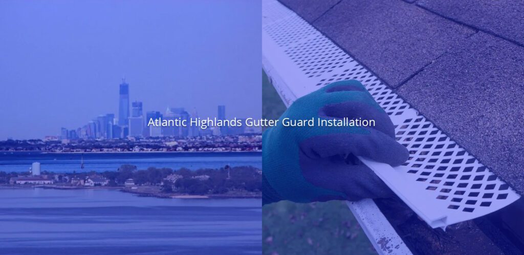 Gutter Guard Installation Services in Atlantic Highlands, NJ