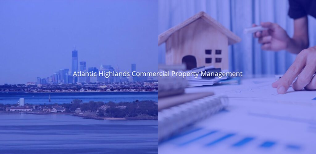 Commercial & Property Management Services in Atlantic Highlands, NJ