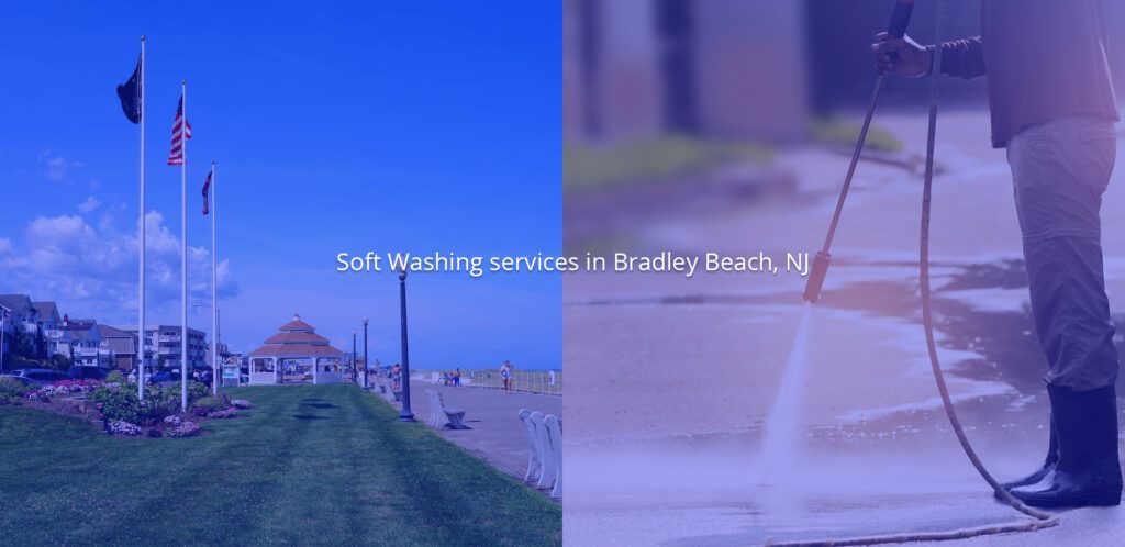 Soft Washing services in Bradley Beach, NJ