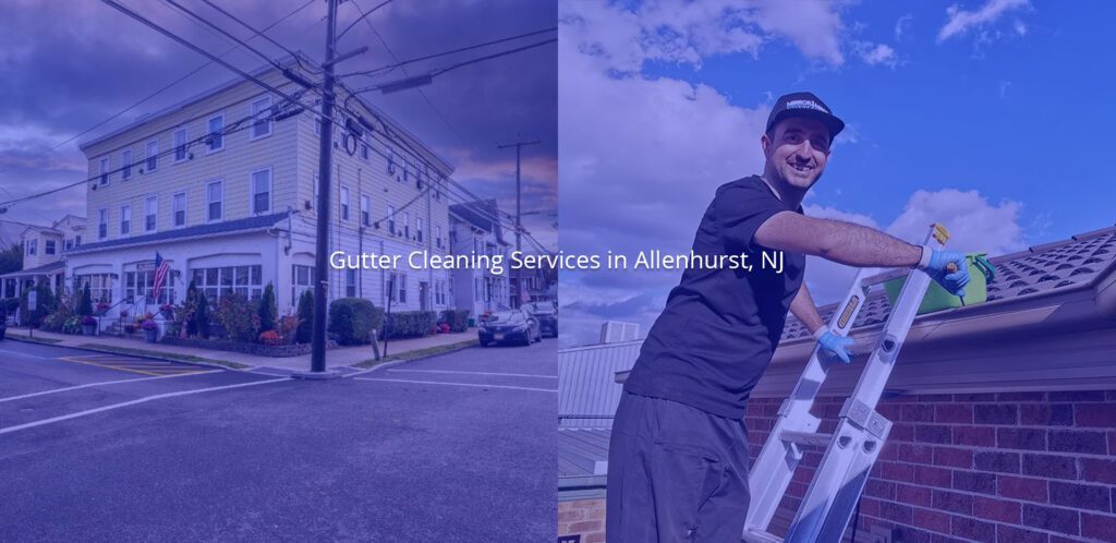 Gutter Cleaning Services in Allenhurst NJ