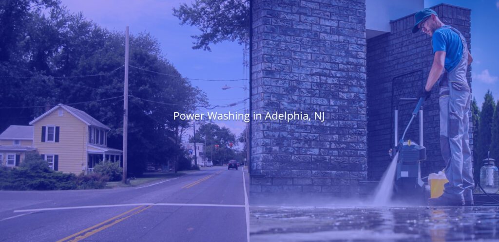 Power Washing in Adelphia NJ