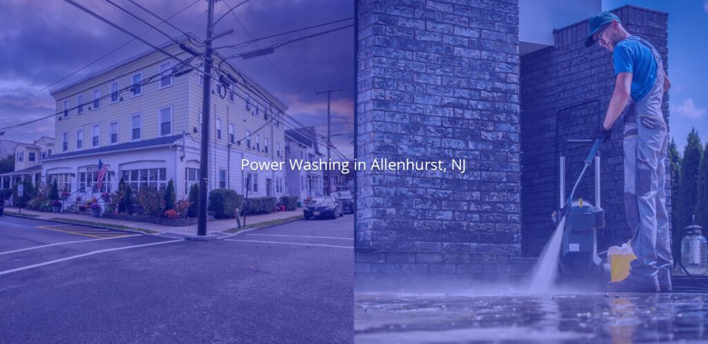 Power Washing in Allenhurst NJ