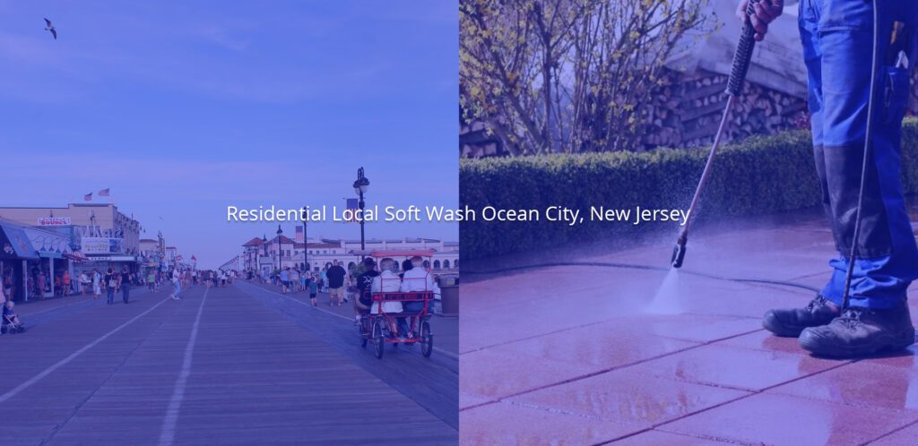 Residential Local Soft Wash Ocean City, New Jersey