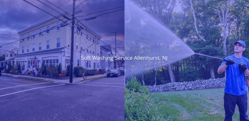 Soft Washing Service Allenhurst, NJ