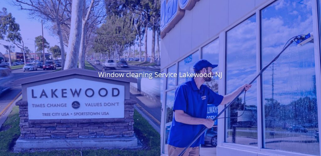 Window cleaning Service Lakewood NJ